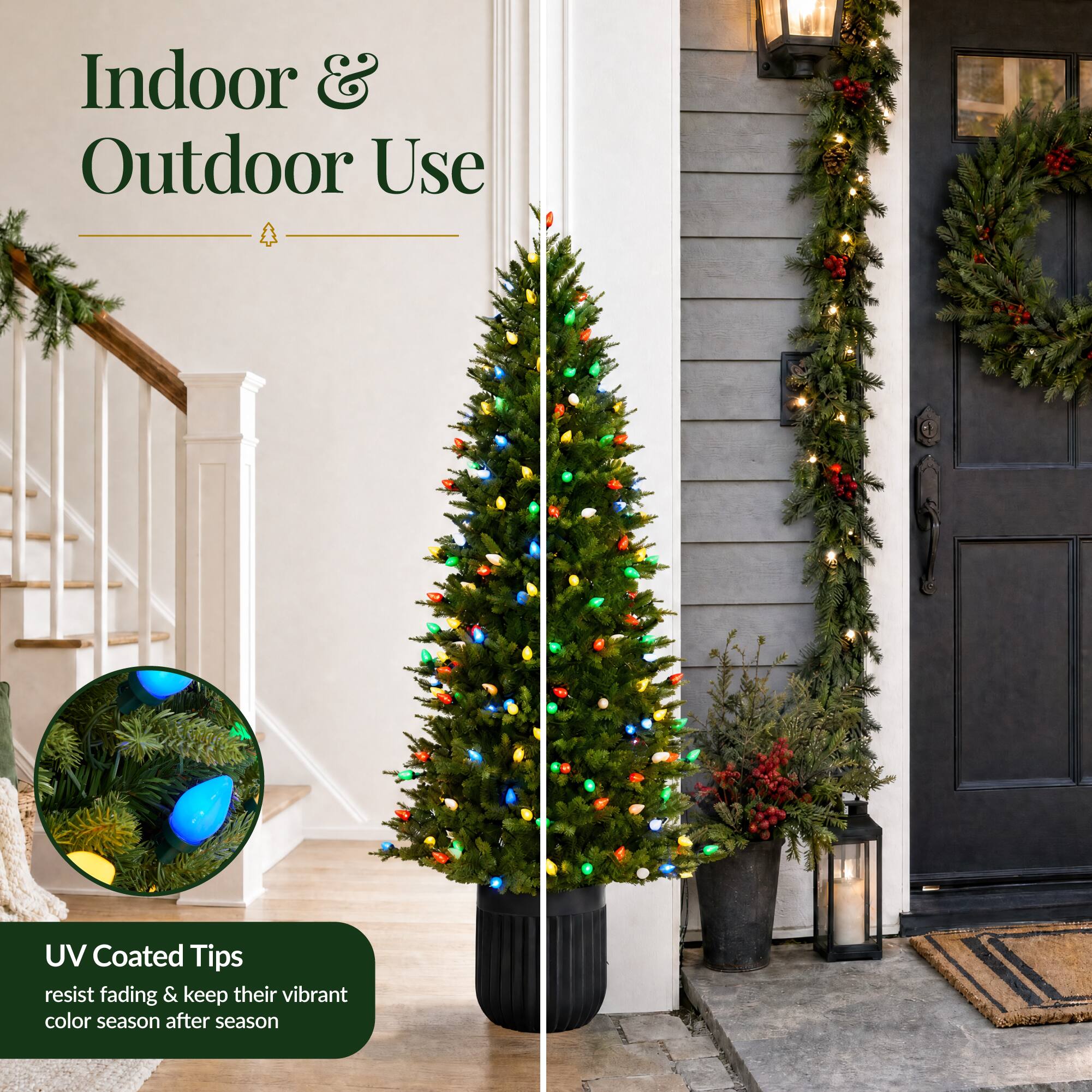 Indoor & Outdoor Use

UV Coated Tips resist fading & keep their vibrant color season after season