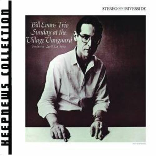 Bill Evans Trio  
Sunday at the Village Vanguard  
Featuring Scott La Faro  

STEREO  
RIVERSIDE  

KEEPPEOPLE COLLECTION