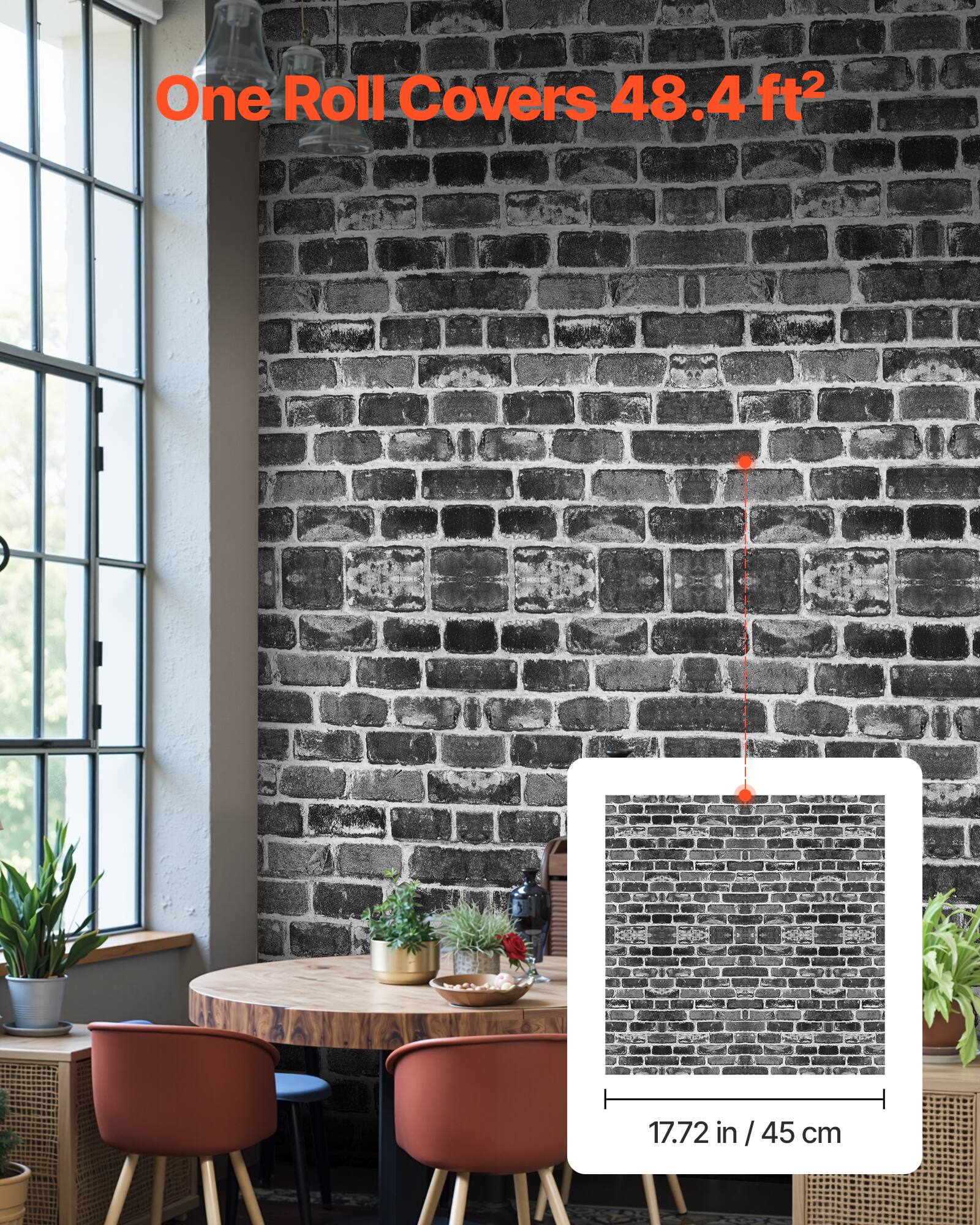 One Roll Covers 48.4 ft²  
17.72 in / 45 cm