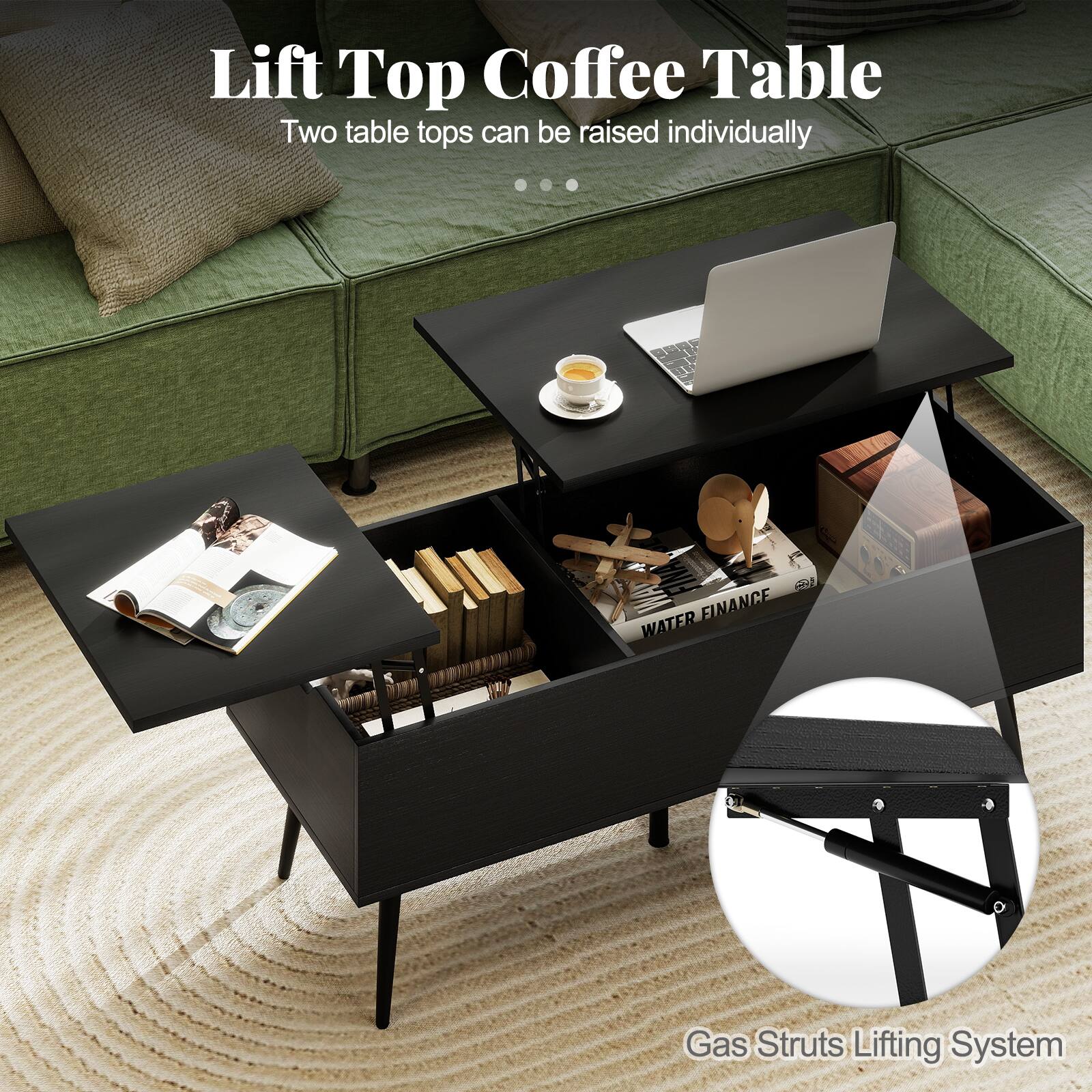 Lift Top Coffee Table  
Two table tops can be raised individually  

Gas Struts Lifting System