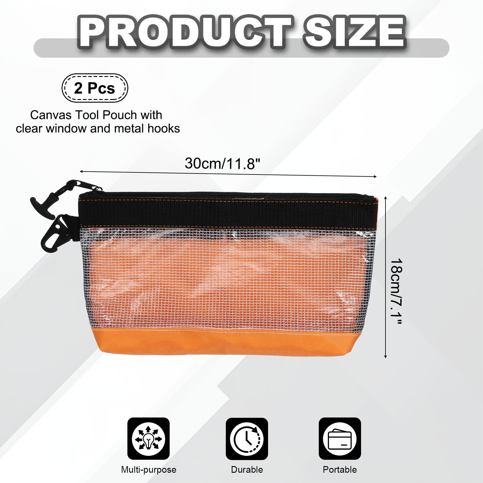 PRODUCT SIZE

2 Pcs Canvas Tool Pouch with clear window and metal hooks

30cm/11.8" 18cm/7.1"

Multi-purpose Durable Portable