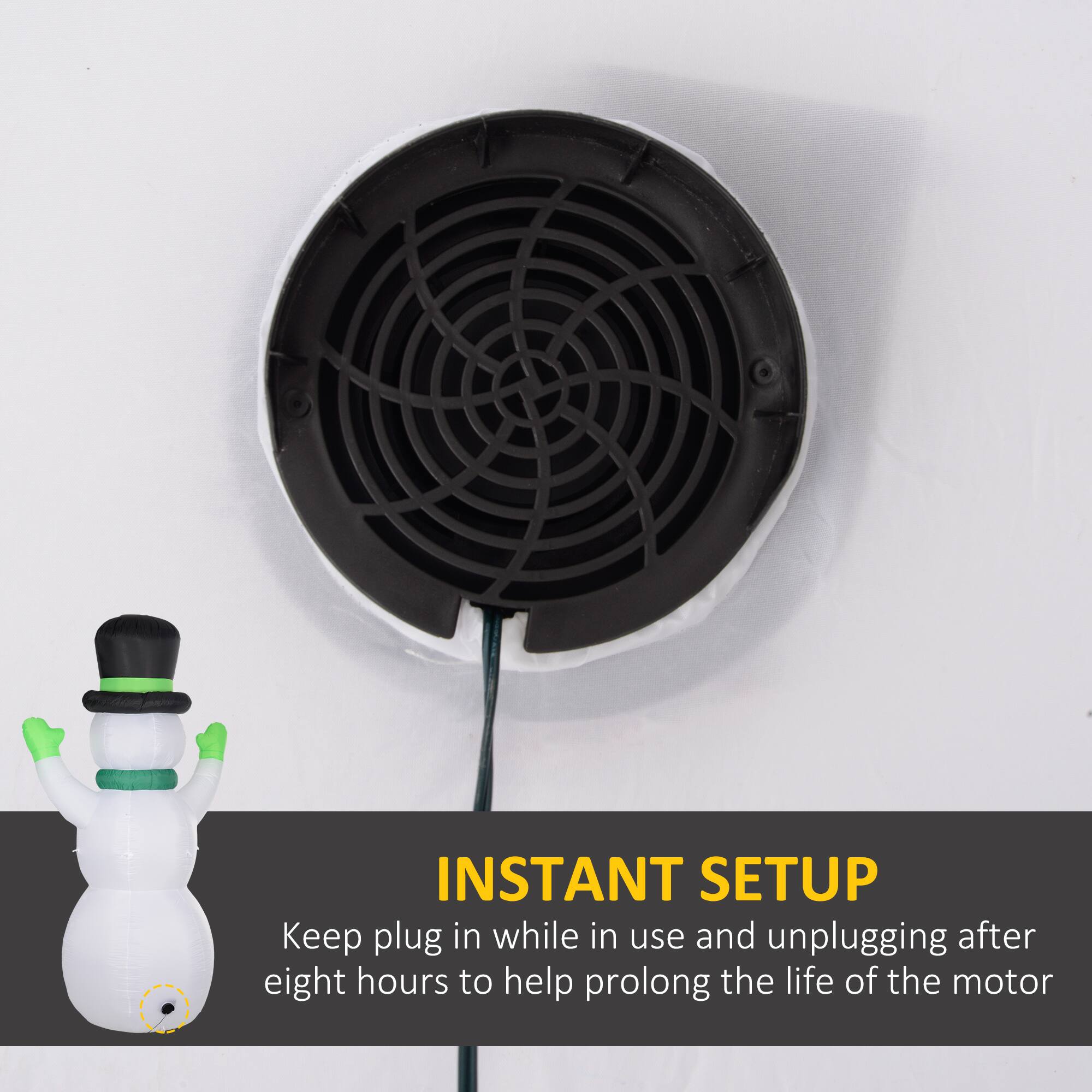 INSTANT SETUP  
Keep plug in while in use and unplugging after eight hours to help prolong the life of the motor.