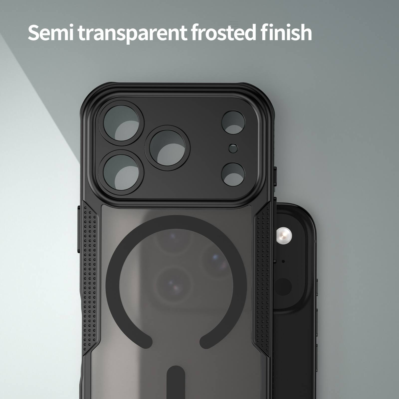 Semi transparent frosted finish