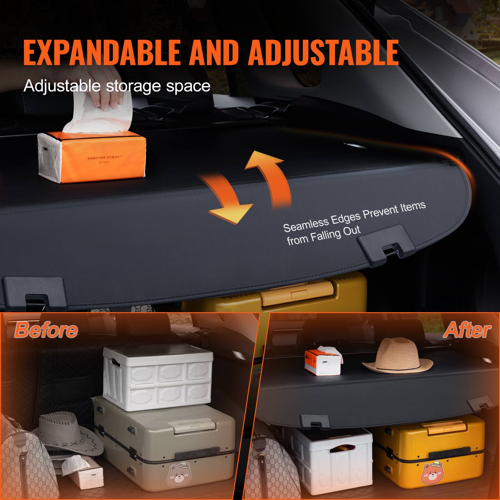 EXPANDABLE AND ADJUSTABLE  
Adjustable storage space  

Seamless Edges Prevent Items from Falling Out  

Before  
After