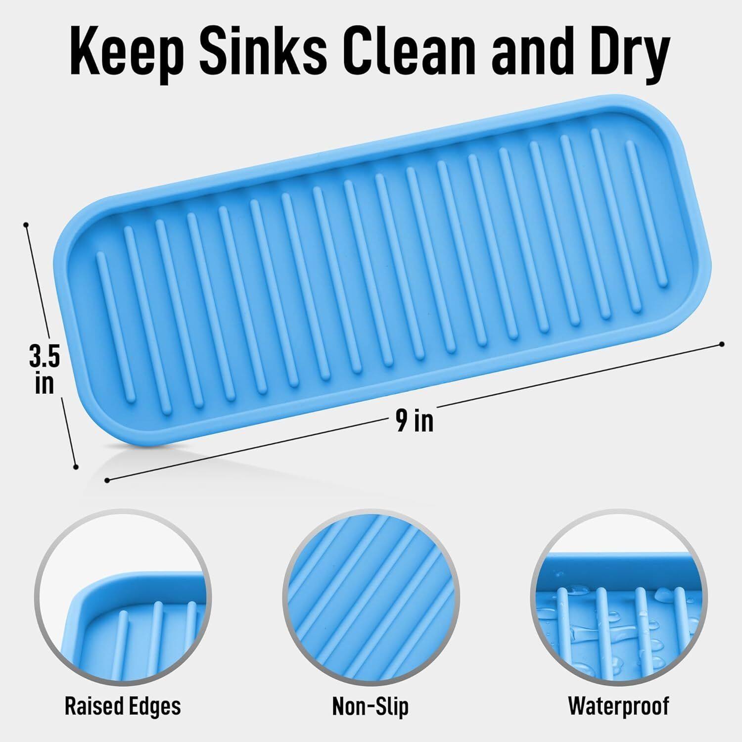 Keep Sinks Clean and Dry  
3.5 in x 9 in  
Raised Edges  
Non-Slip  
Waterproof