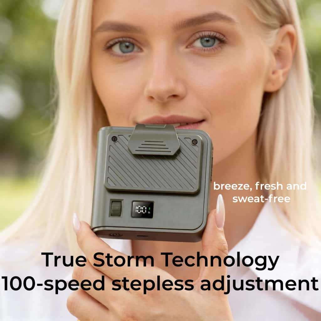 True Storm Technology  
100-speed stepless adjustment  
breeze, fresh and sweat-free