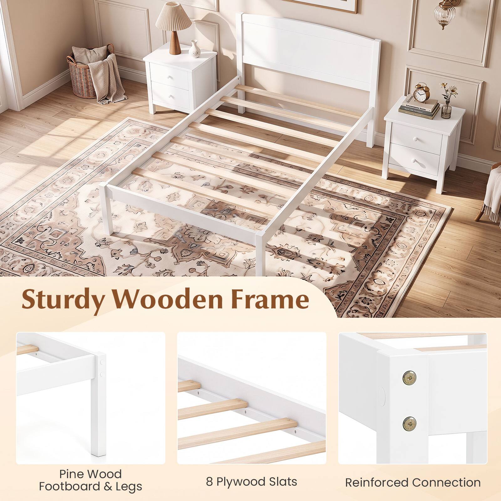Sturdy Wooden Frame

Pine Wood Footboard & Legs

8 Plywood Slats

Reinforced Connection