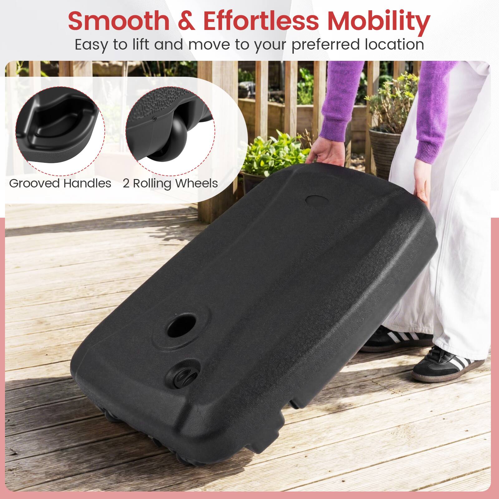 Smooth & Effortless Mobility  
Easy to lift and move to your preferred location  

Grooved Handles  
2 Rolling Wheels