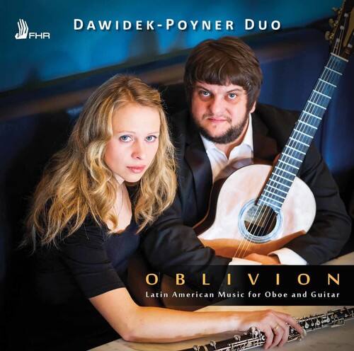 DAWIDEK-POYNER DUO

OBLIVION  
Latin American Music for Oboe and Guitar