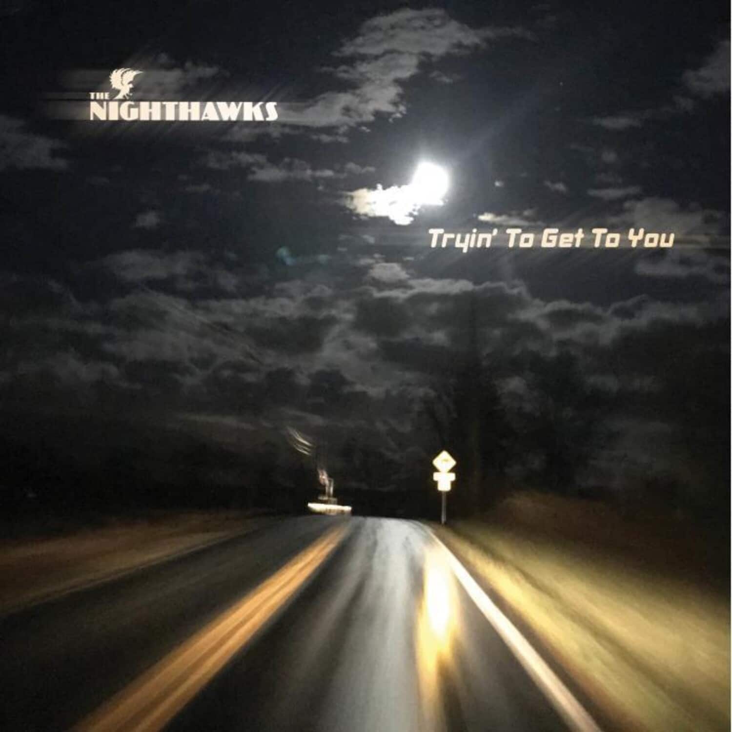 The Nighthawks - Tryin To Get To You  - COMPACT DISCS