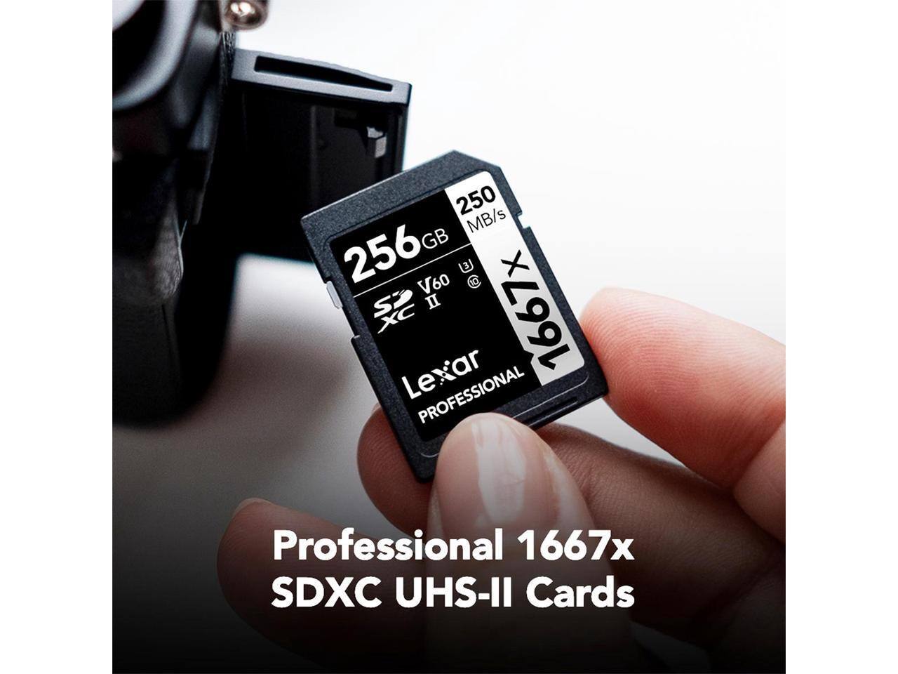 250 MB/s  
256 GB  
Lexar Professional  
1667x SDXC UHS-II Cards  
V60  
X 1667  
Professional 1667x SDXC UHS-II Cards