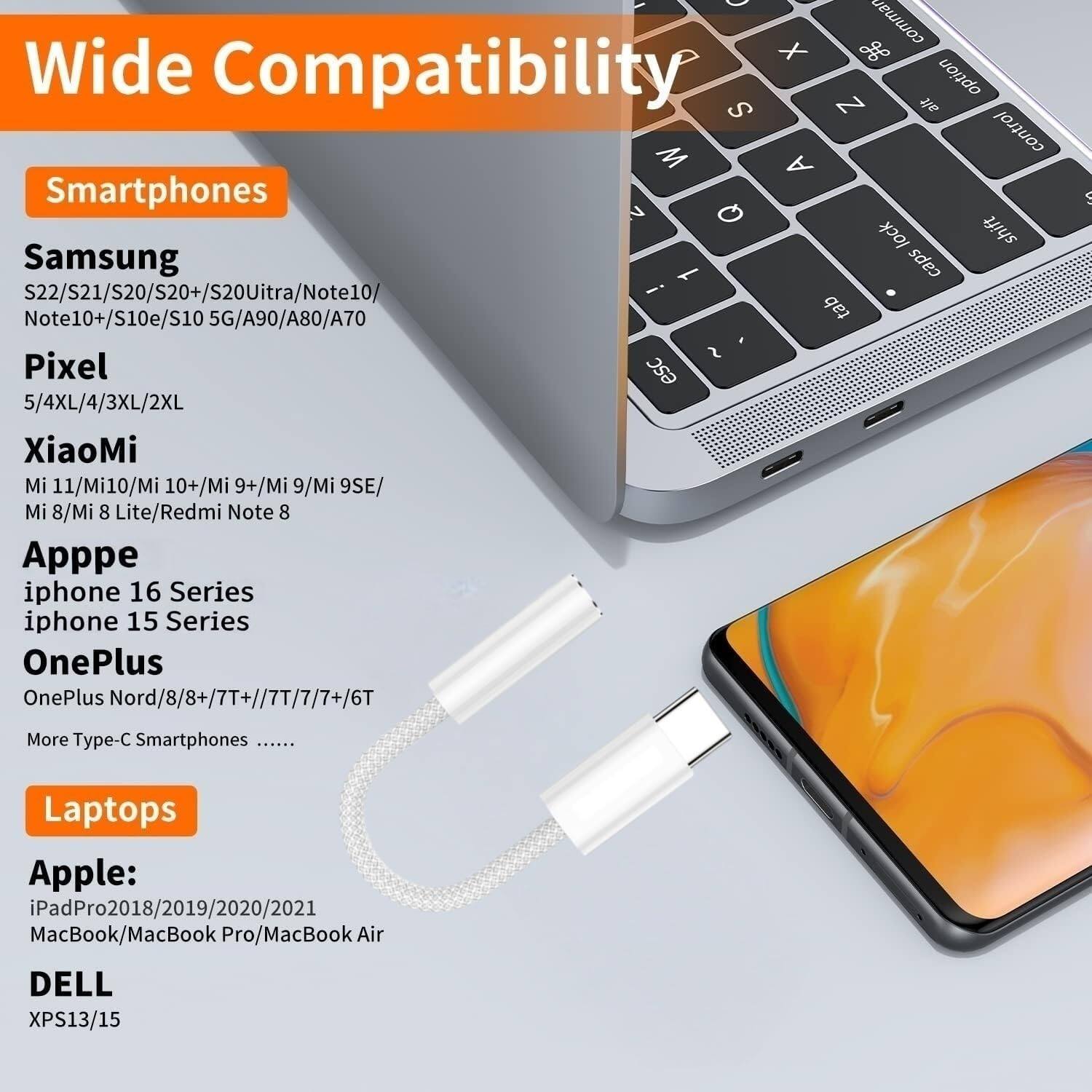 Wide Compatibility

Smartphones

Samsung
S22/S21/S20/S20+/S20Ultra/Note10/Note10+/S10e/S10 5G/A90/A80/A70

Pixel
5/4XL/4/3XL/2XL

XiaoMi
Mi 11/Mi10/Mi 10+/Mi 9+/Mi 9/Mi 9SE/Mi 8/Mi 8 Lite/Redmi Note 8

Apple
iphone 16 Series
iphone 15 Series

OnePlus
OnePlus Nord/8/8+/7T+/7T/7/7+/6T

More Type-C Smartphones

Laptops

Apple:
iPadPro2018/2019/2020/2021
MacBook/MacBook Pro/MacBook Air

DELL
XPS13/15