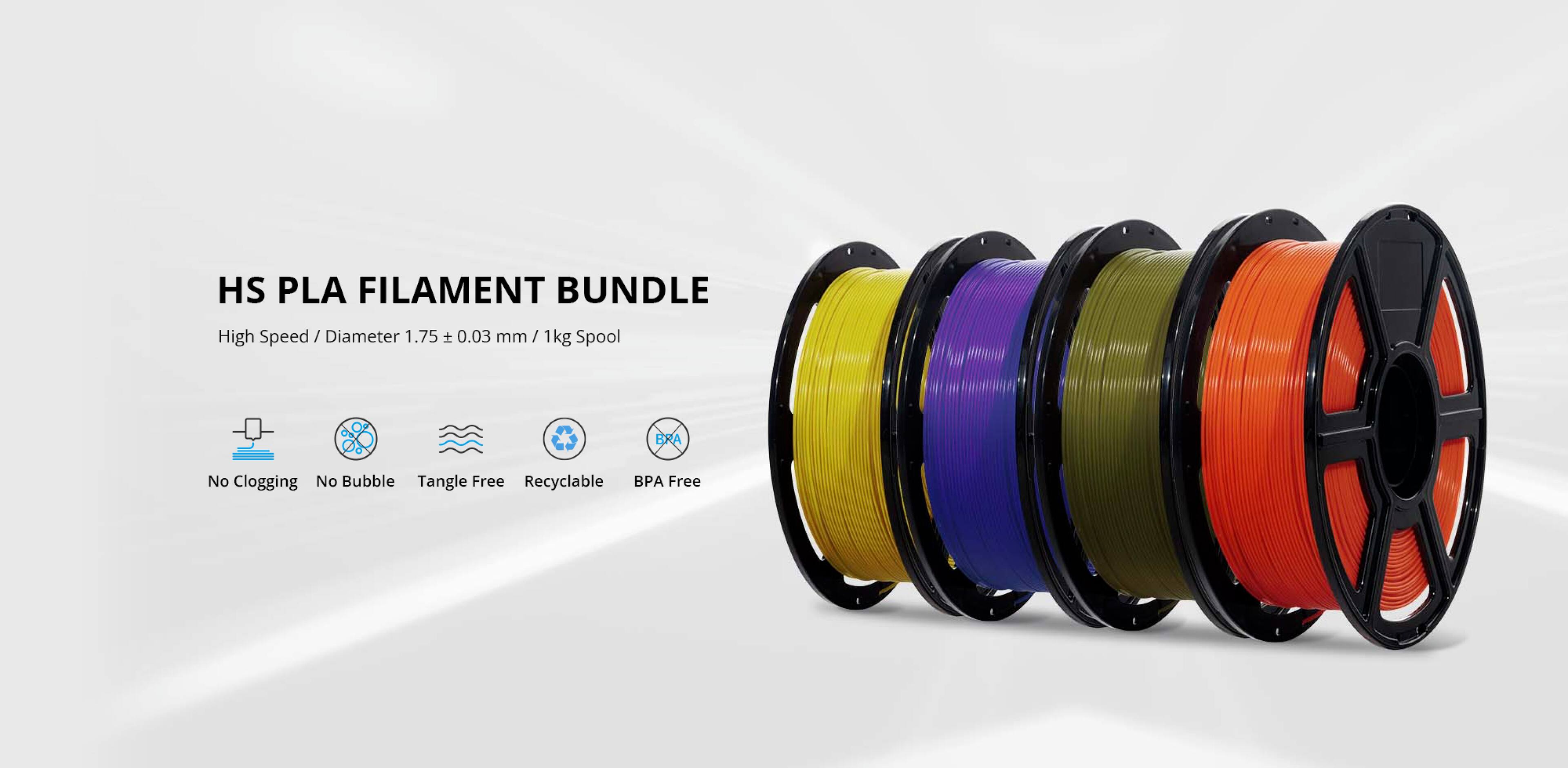 HS PLA FILAMENT BUNDLE  
High Speed / Diameter 1.75 ± 0.03 mm / 1kg Spool  

- No Clogging  
- No Bubble  
- Tangle Free  
- Recyclable  
- BPA Free