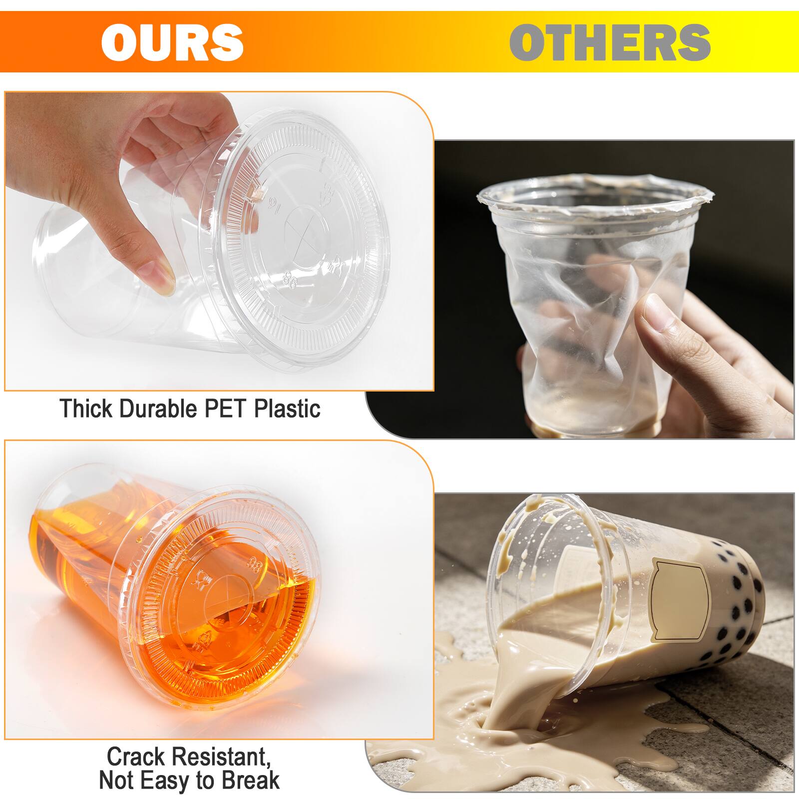 OURS

Thick Durable PET Plastic

Crack Resistant, Not Easy to Break

OTHERS