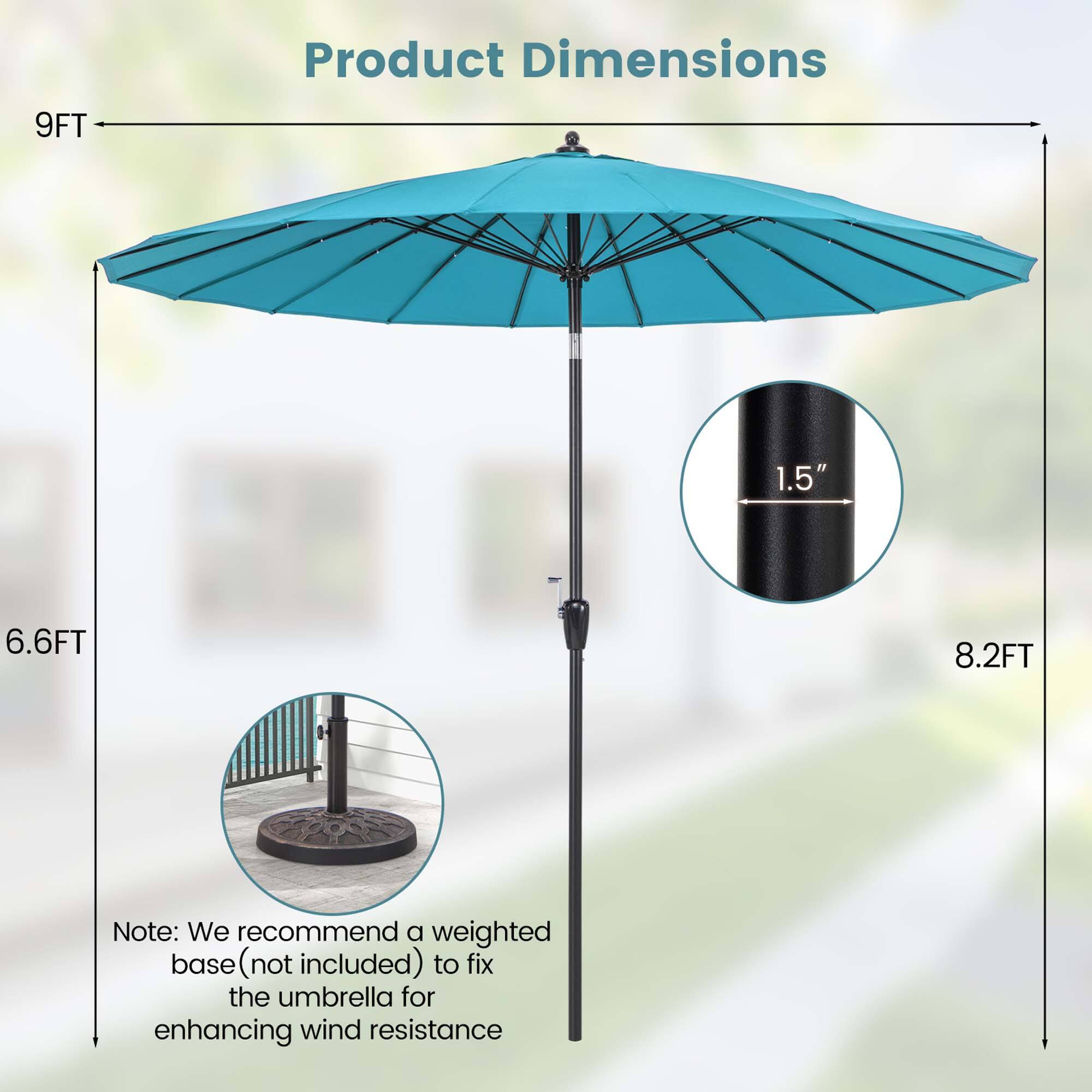 Product Dimensions

9FT

6.6FT

8.2FT

Note: We recommend a weighted base (not included) to fix the umbrella for enhancing wind resistance

1.5"