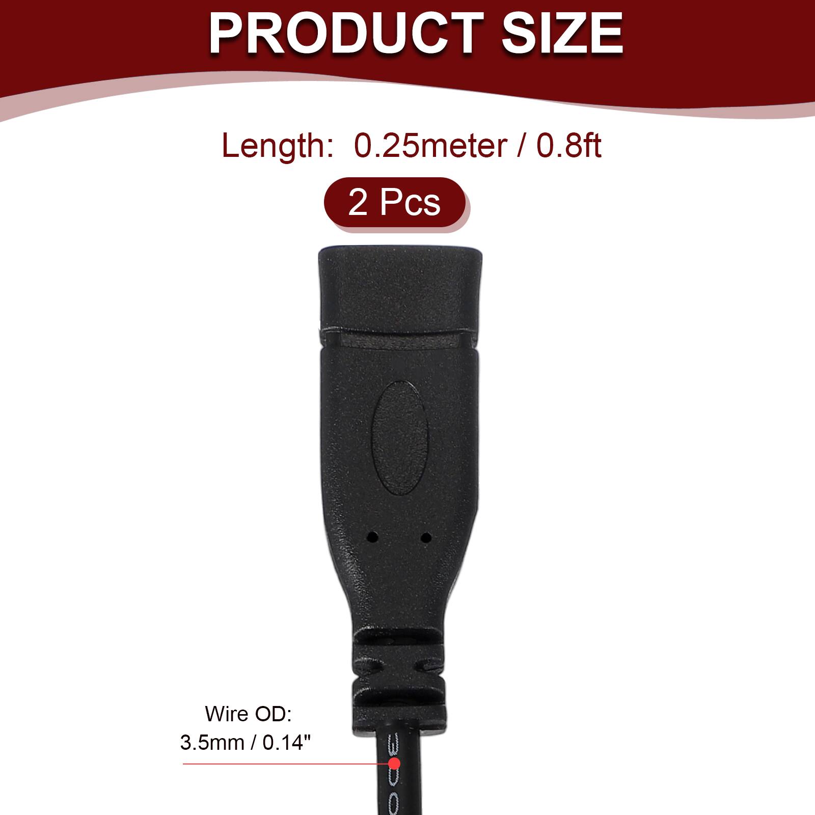 PRODUCT SIZE  
Length: 0.25meter / 0.8ft  
2 Pcs  
Wire OD: 3.5mm / 0.14"