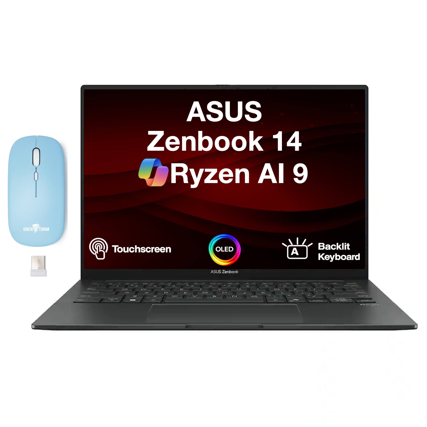 ASUS Zenbook 14 Ryzen AI 9  
DOCK & TORM  
Touchscreen  
OLED  
Backlit Keyboard