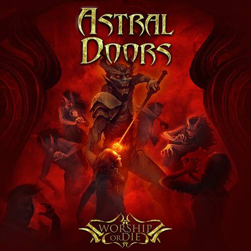 Astral Doors  
Worship or Die