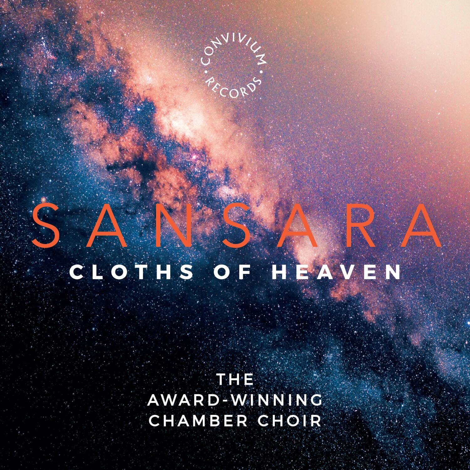 CONVIVIUM RECORDS

SANSARA  
CLOTHS OF HEAVEN

THE AWARD-WINNING CHAMBER CHOIR