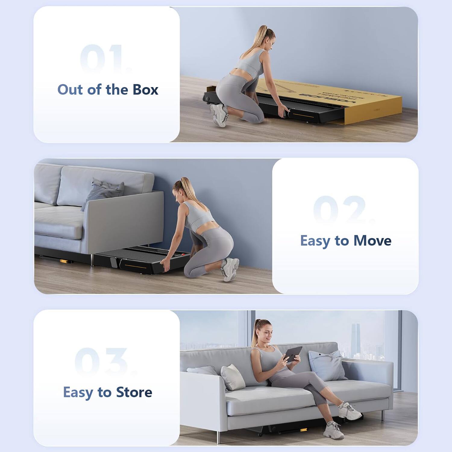 01. Out of the Box  
02. Easy to Move  
03. Easy to Store