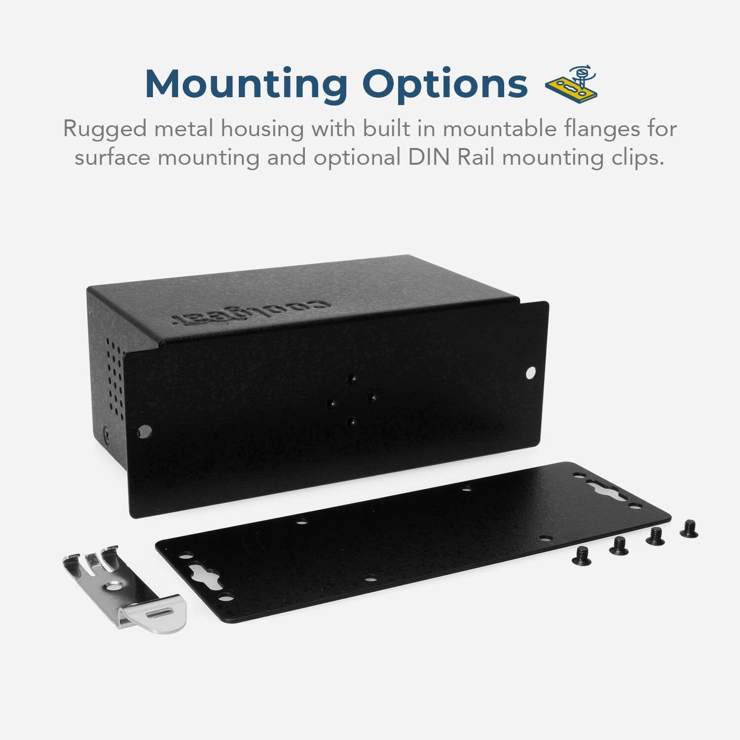 Mounting Options

Rugged metal housing with built-in mountable flanges for surface mounting and optional DIN Rail mounting clips.