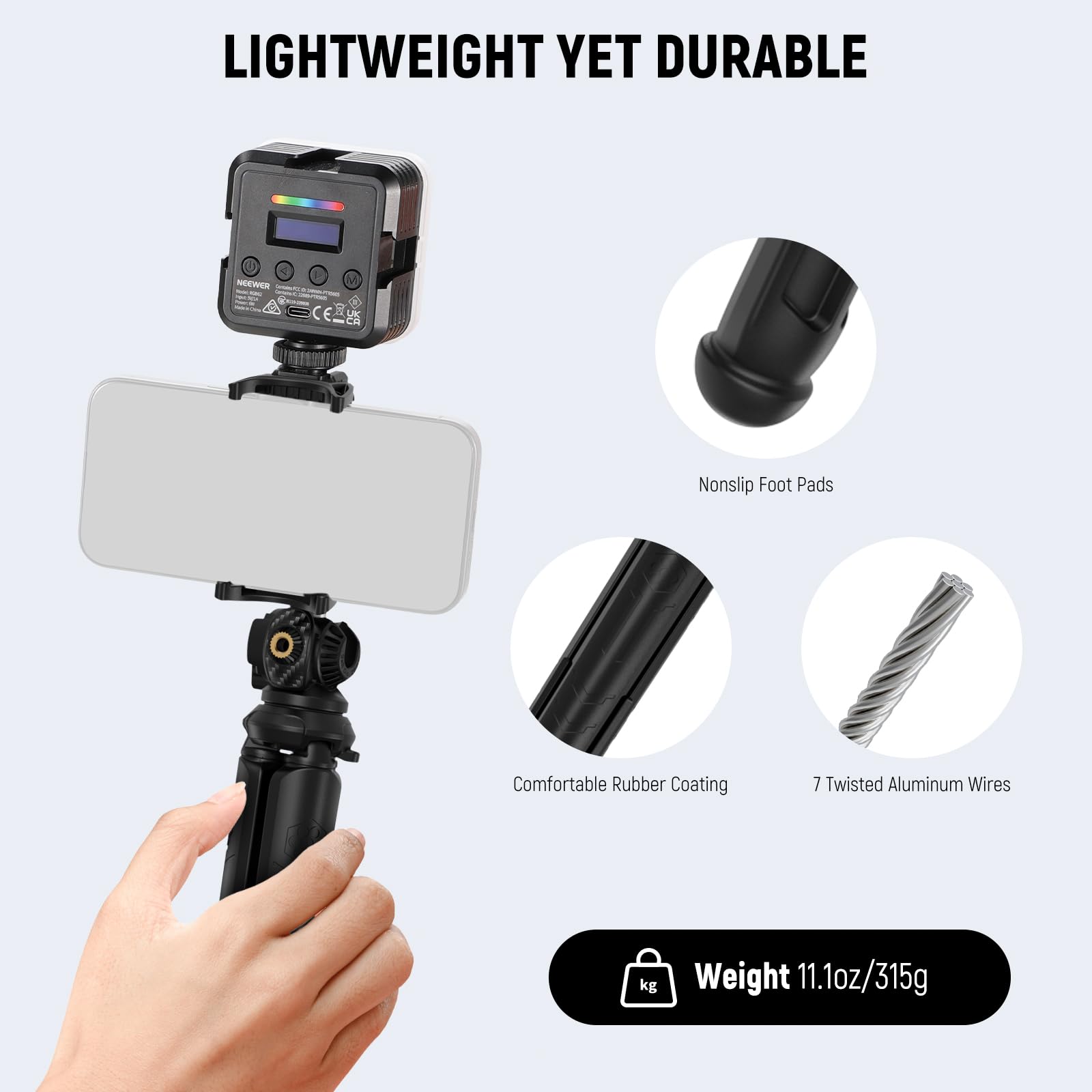 LIGHTWEIGHT YET DURABLE

- Nonslip Foot Pads
- Comfortable Rubber Coating
- 7 Twisted Aluminum Wires

Weight: 11.1oz / 315g