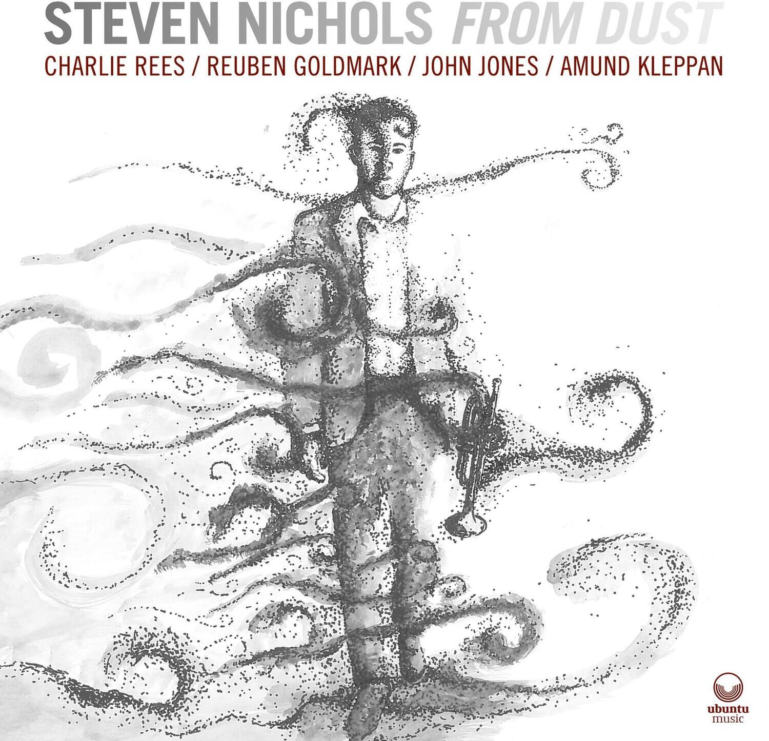 STEVEN NICHOLS  
FROM DUST  

CHARLIE REES / REUBEN GOLDMARK / JOHN JONES / AMUND KLEPPAN  

ubuntu music
