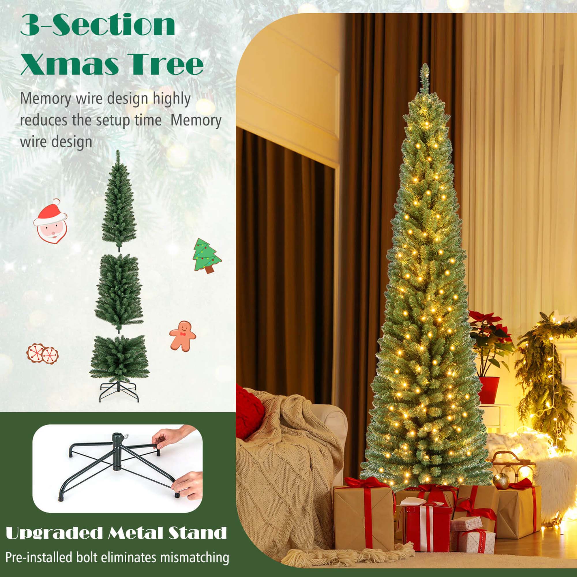 3-Section Xmas Tree

Memory wire design highly reduces the setup time. Memory wire design

Upgraded Metal Stand
Pre-installed bolt eliminates mismatching