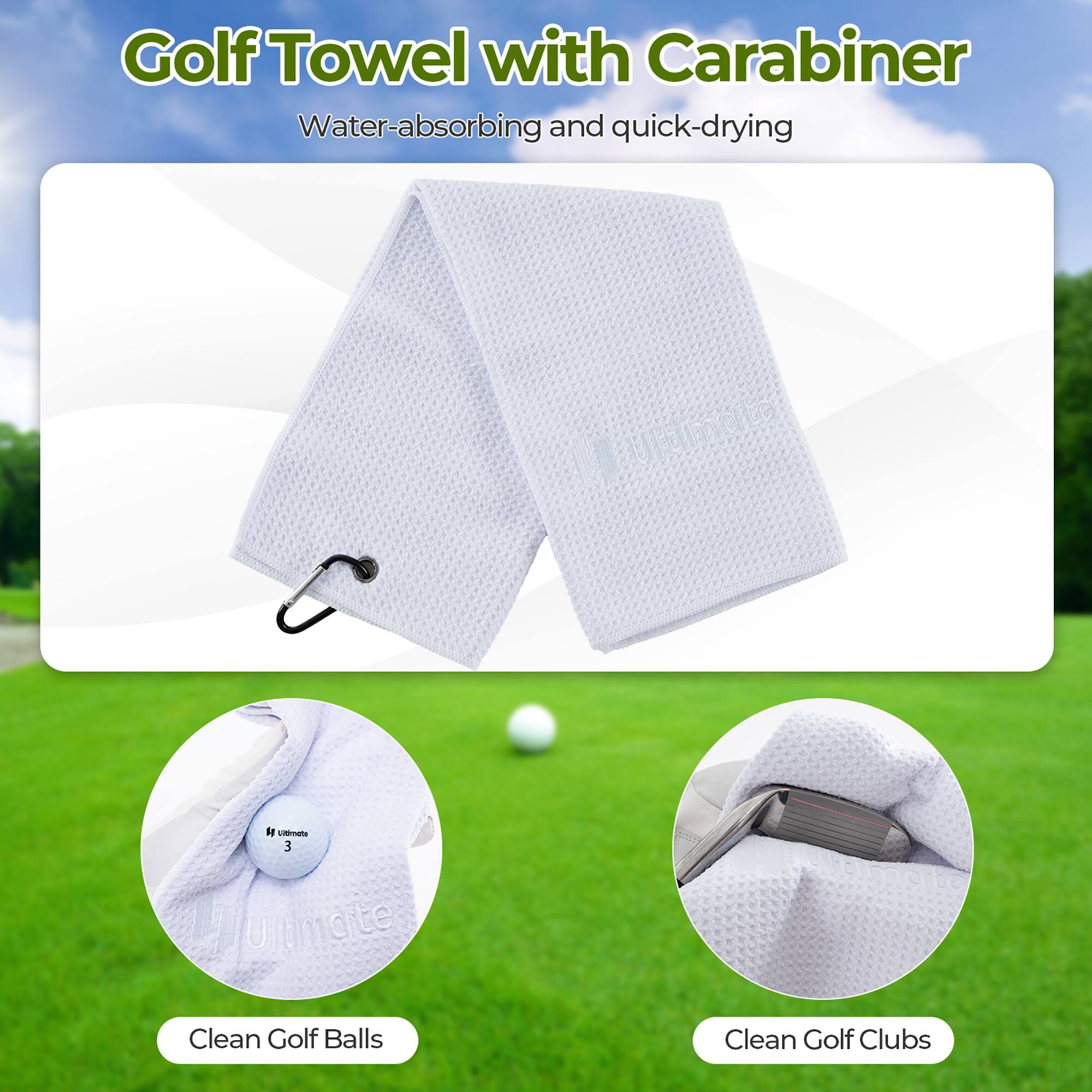 Golf Towel with Carabiner  
Water-absorbing and quick-drying  

Clean Golf Balls  
Clean Golf Clubs