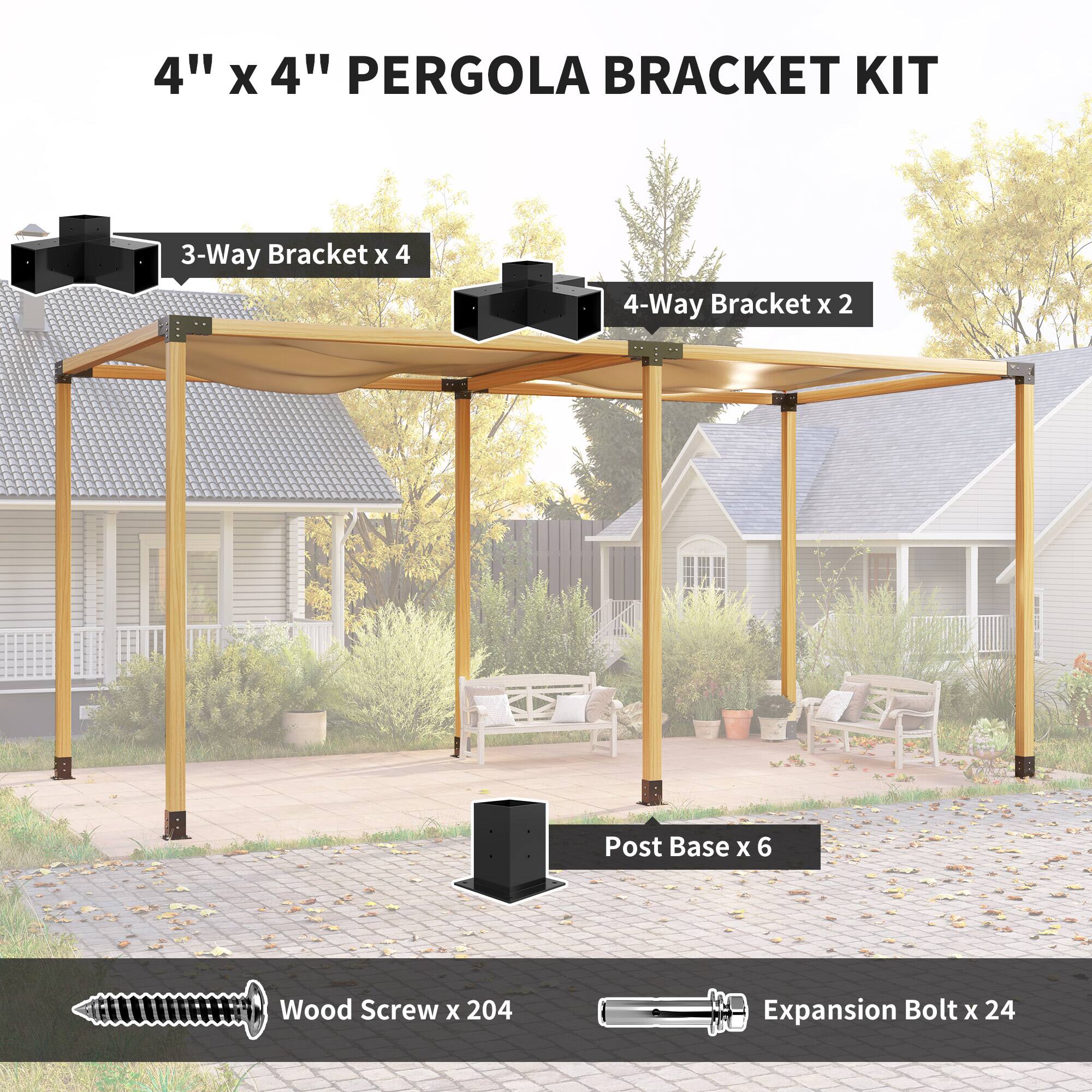 4" X 4" PERGOLA BRACKET KIT
3-Way Bracket X 4
4-Way Bracket X 2
Post Base x 6
Wood Screw x 204
Expansion Bolt x 24