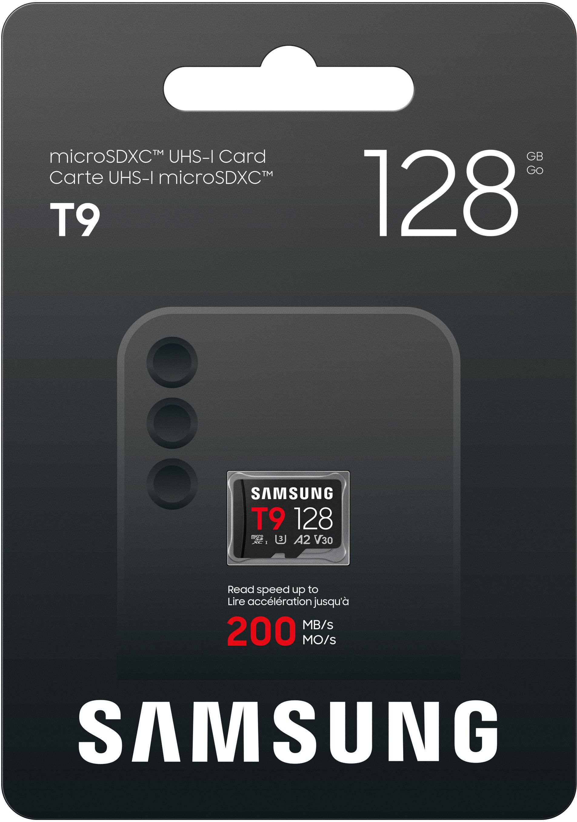 microSDXC™ UHS-I Card  
Carte UHS-I microSDXC™  
T9  
128 GB  

Read speed up to 200 MB/s  
Lire accélération jusqu'à 200 MO/s  

SAMSUNG  
T9 128  
A2 V30