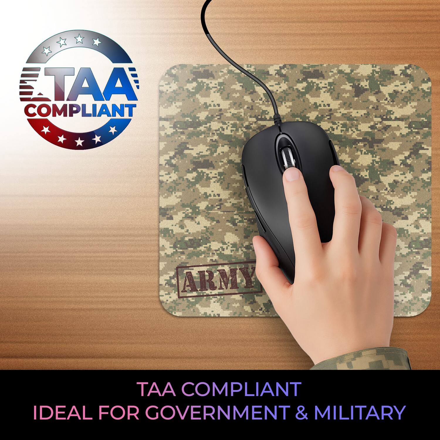 TAA COMPLIANT  
IDEAL FOR GOVERNMENT & MILITARY