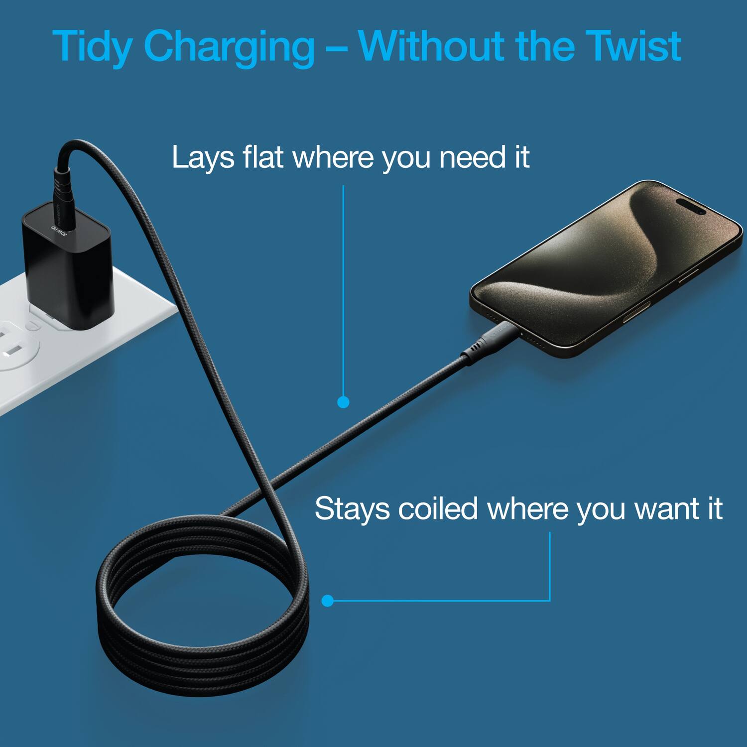 Tidy Charging – Without the Twist

Lays flat where you need it

Stays coiled where you want it