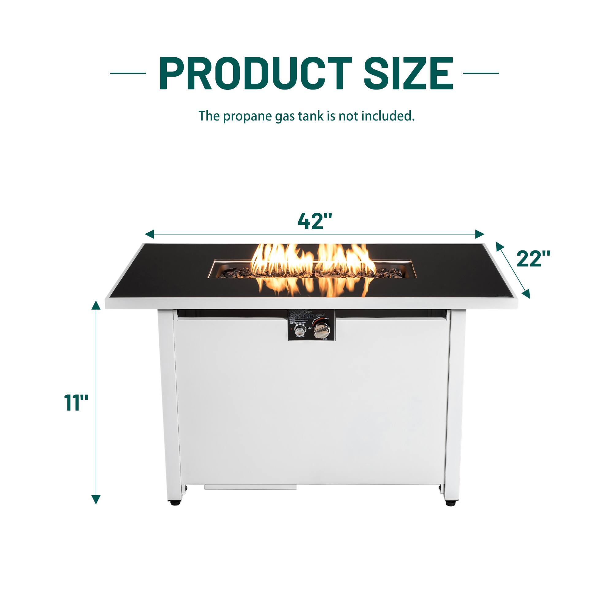PRODUCT SIZE  
The propane gas tank is not included.  

42"  
22"  
11"
