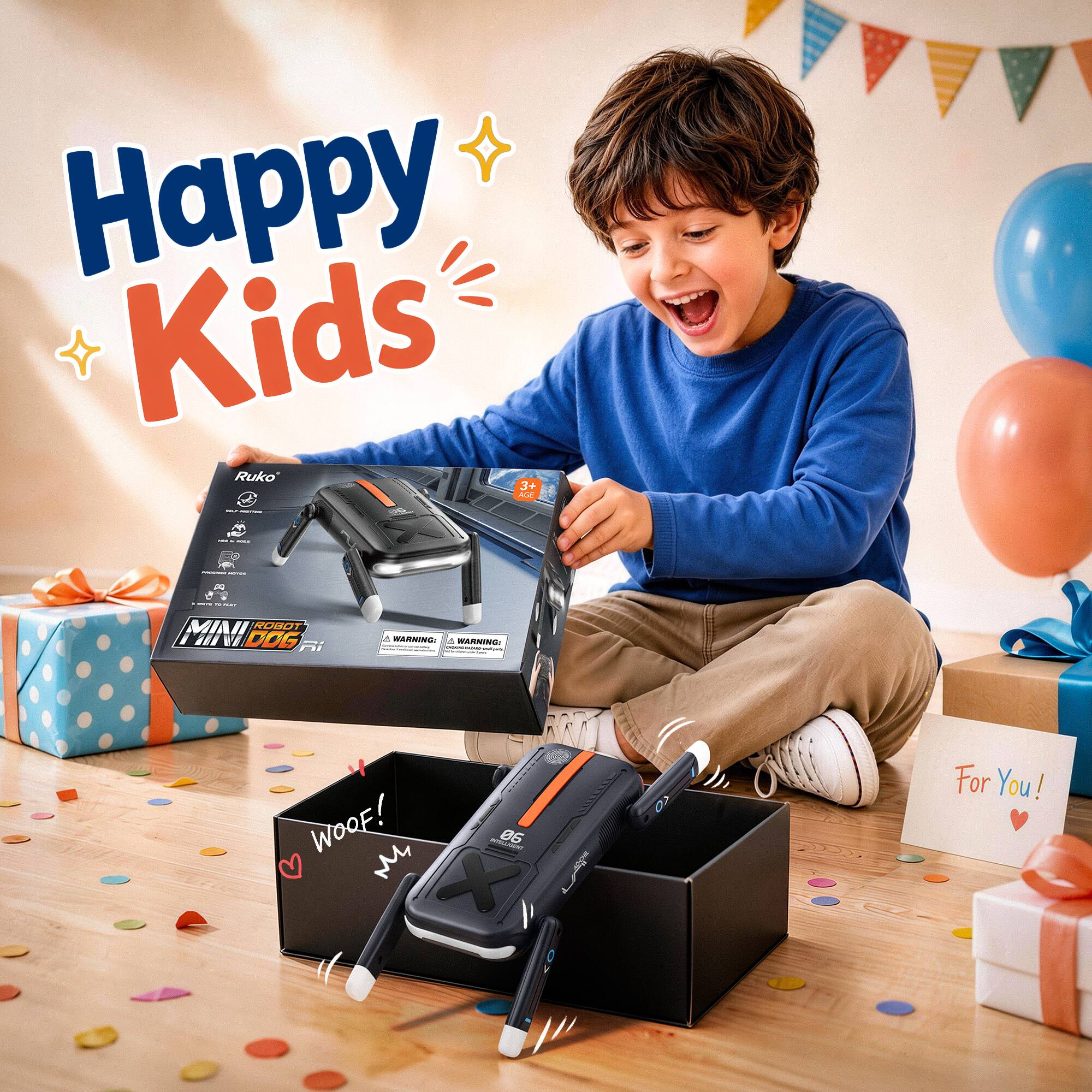 Happy Kids Ruko 3+ AGE PM

PROTERNAL
- ROBOT MINI DOG Ri

WARNING: 1 WARNING: -

WOOF! DOTELLADONO 06 X

For You!