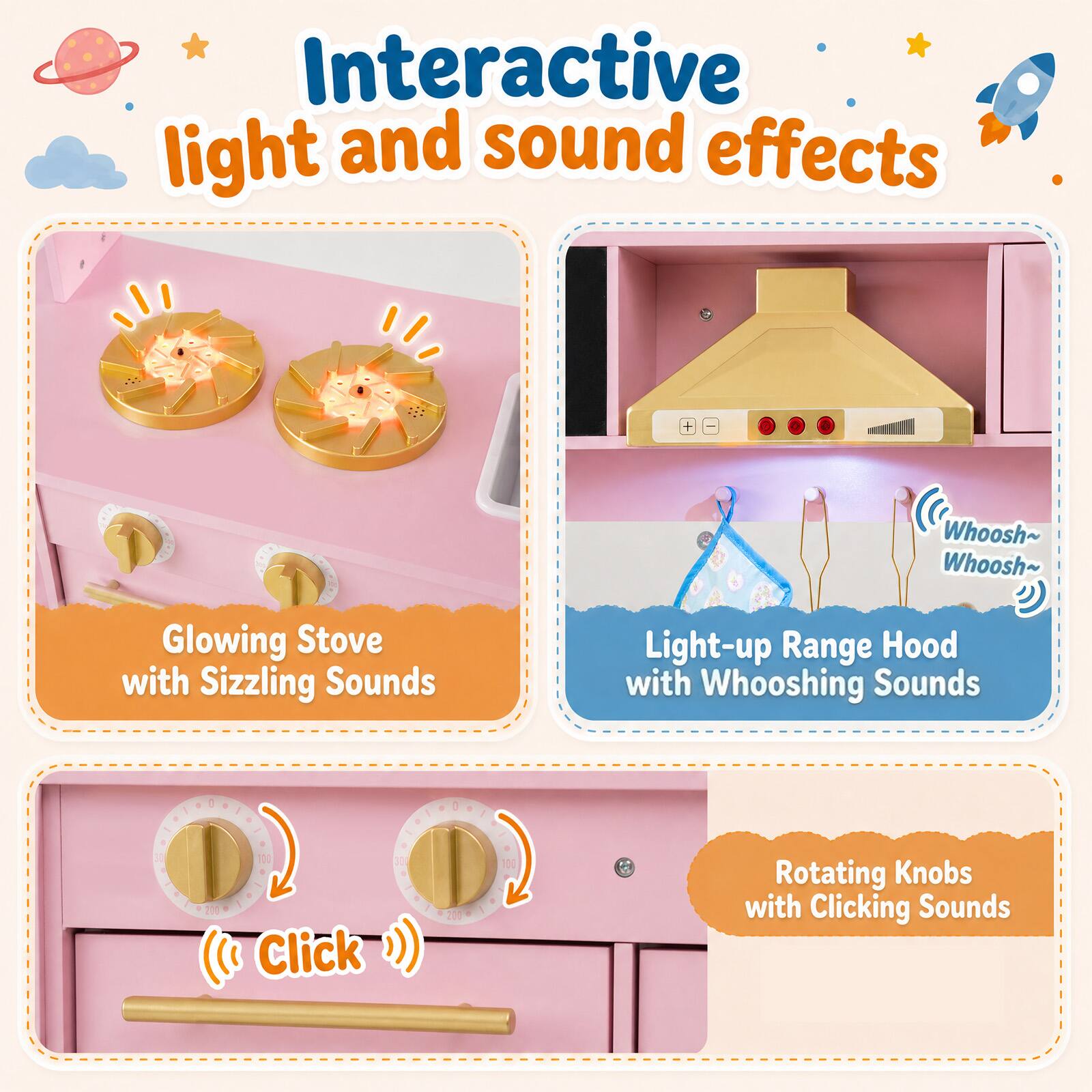 Interactive light and sound effects

- Whoosh Whoosh
- Glowing Stove with Sizzling Sounds
- Light-up Range Hood with Whooshing Sounds
- DO CO Click
- Rotating Knobs with Clicking Sounds