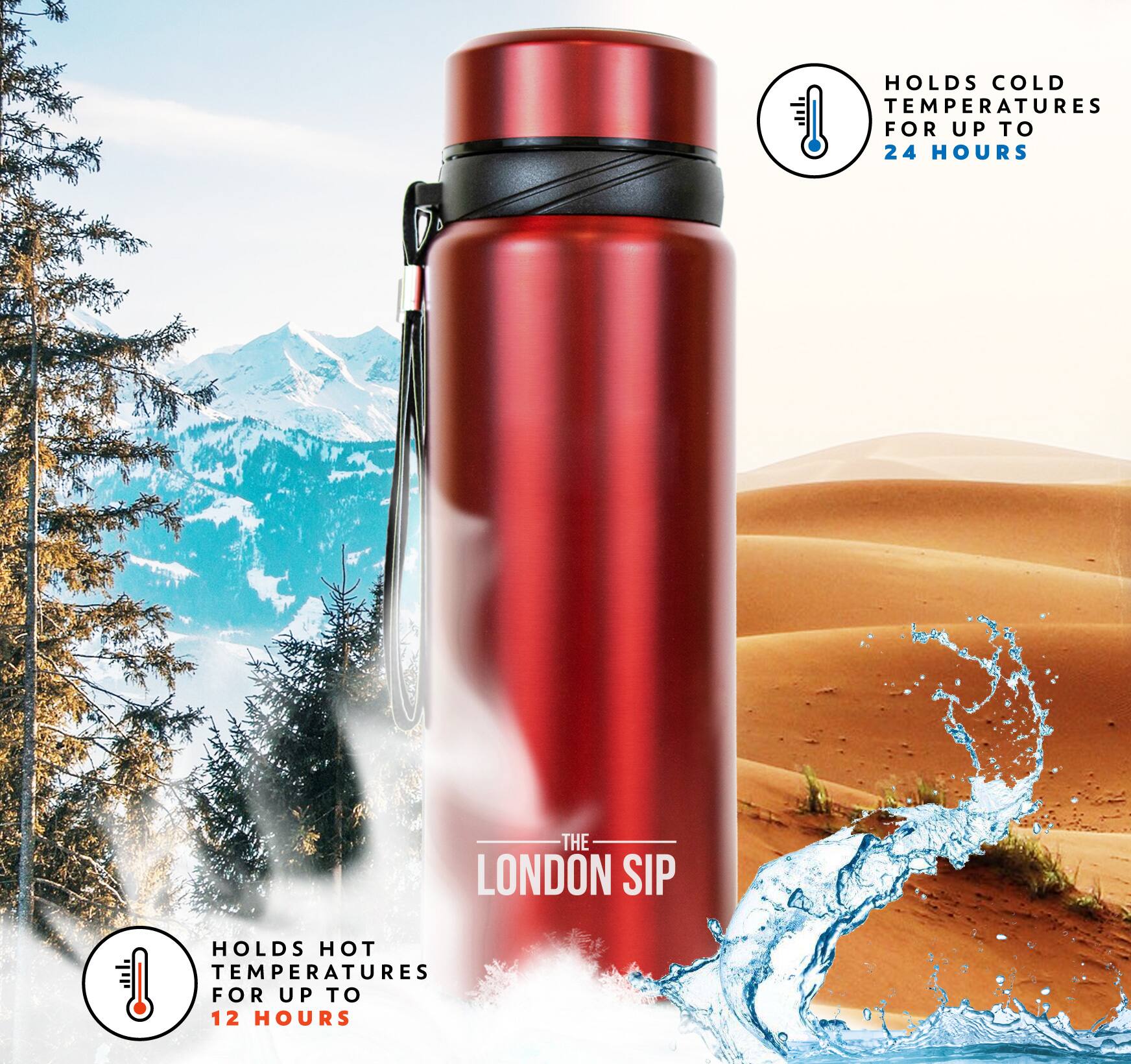 The LONDON SIP HOLDS COLD TEMPERATURES FOR UP TO 24 HOURS HOLDS HOT TEMPERATURES FOR UP TO 12 HOURS