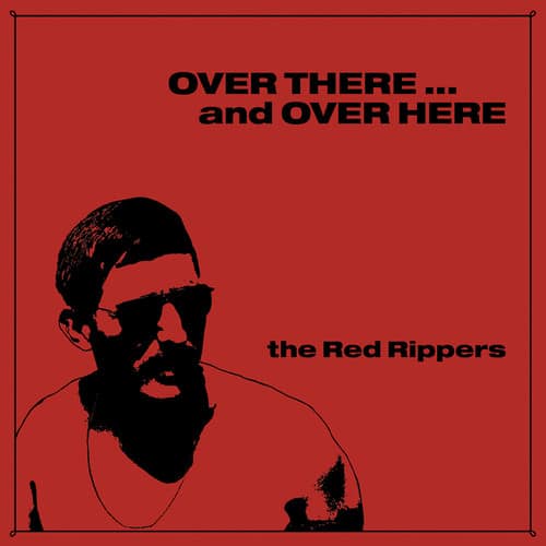 Red Rippers - Over There...and Over Here  - COMPACT DISCS