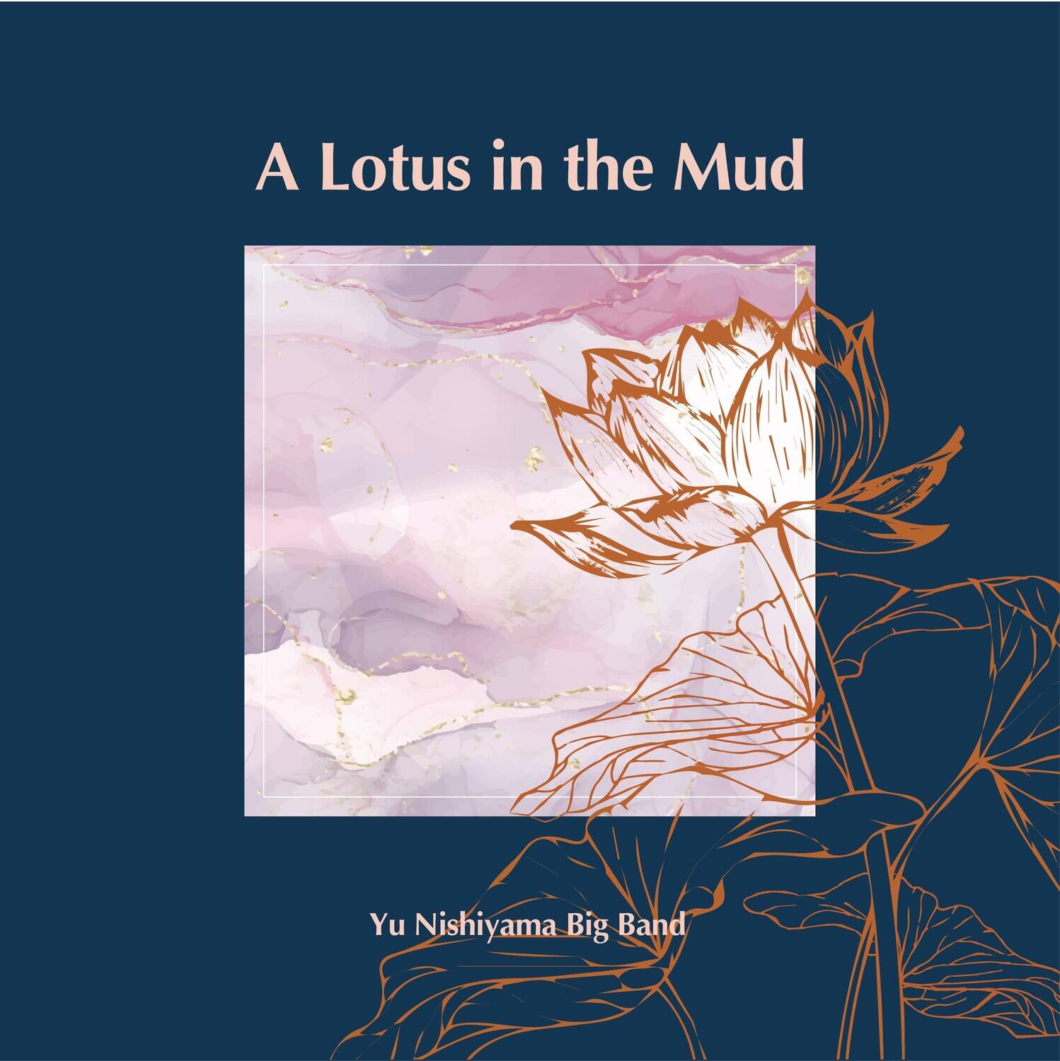 A Lotus in the Mud

Yu Nishiyama Big Band