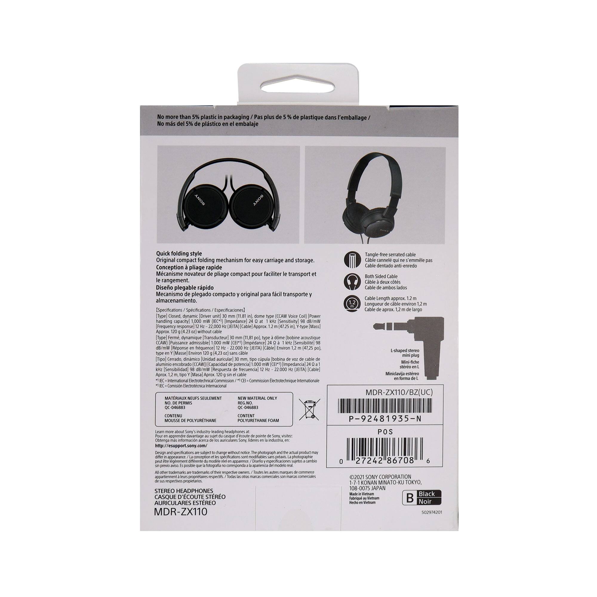 more than 5% plastic packaging / Plus de 5% de plastique dans l'emballage / No más del 5% de plástico en el embalaje  
Quick folding style / Original compact folding mechanism / Conception pliage rapide / Mecanismo plegado compacto original / Diseño de pliegue rápido  
Tangle-free serrated cable / Cable dentado anti-enredo / Cable dentado anti-enredo / Cable serrado anti-enredo  
Both Sided Cable / Cable de dos lados / Cable de dos lados / Cable de dos lados  
Cable Length approx. 1.2 m / Longueur de câble approx. 1.2 m / Longitud de cable aproximada 1.2 m  
Specifications / Spécifications / Especificaciones  
- Impedance: 120 Ω  
- Sensitivity: 102 dB/mW  
- Frequency Response: 12 Hz - 22,000 Hz  
- Driver Unit: 40 mm  
- Power Handling: 1,000 mW  
- Weight: 220 g  
- Color: Black  
- Model: MDR-ZX11