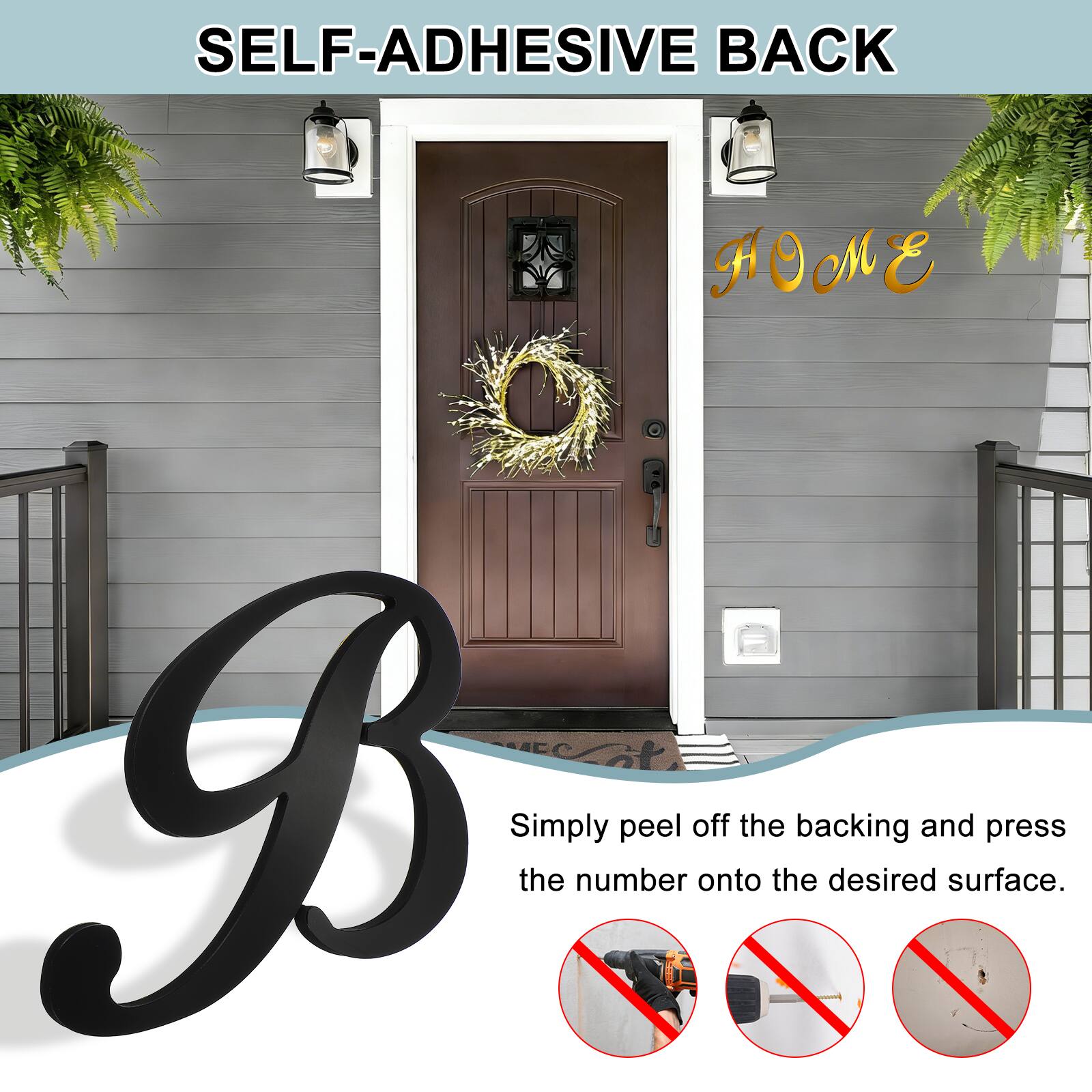SELF-ADHESIVE BACK

Simply peel off the backing and press the number onto the desired surface.
