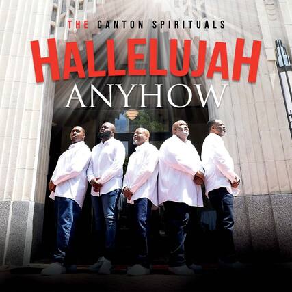 The Canton Spirituals
Hallelujah Anyhow