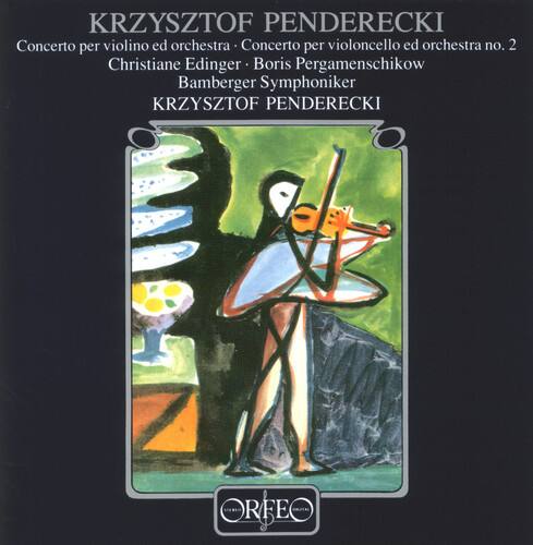 KRZYSZTOF PENDERECKI  
Concerto per violino ed orchestra  
Concerto per violoncello ed orchestra no. 2  
Christiane Edinger - Boris Pergamenschikow  
Bamberger Symphoniker  
KRZYSZTOF PENDERECKI  
RFEO  
ORFEO