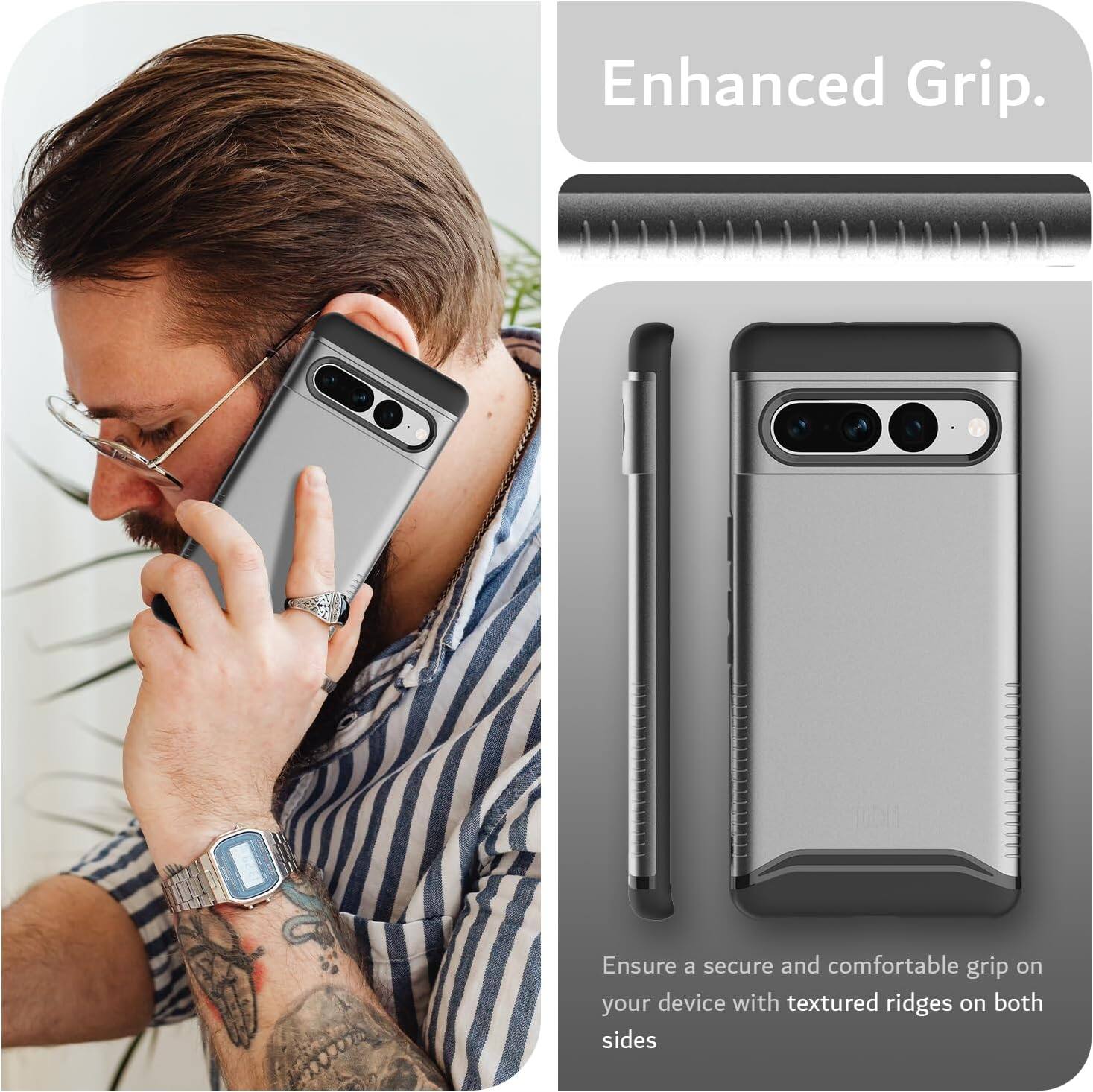 Enhanced Grip.

Ensure a secure and comfortable grip on your device with textured ridges on both sides.