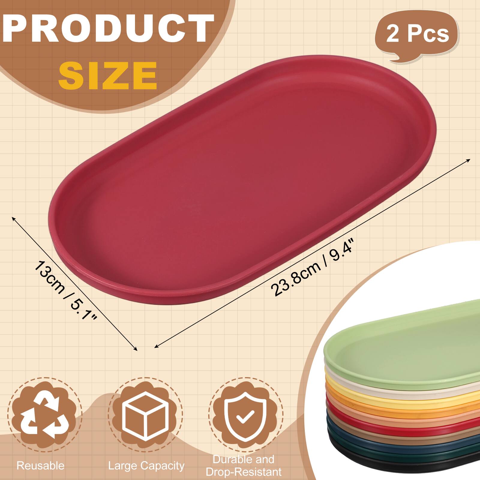 PRODUCT SIZE  
2 Pcs  
13cm / 5.1"  
23.8cm / 9.4"  

Reusable  
Large Capacity  
Durable and Drop-Resistant