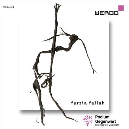WER 6443 2
WERGO
farzia fallah
Podium Gegenwart
DEUTSCHER MUSIKRAT