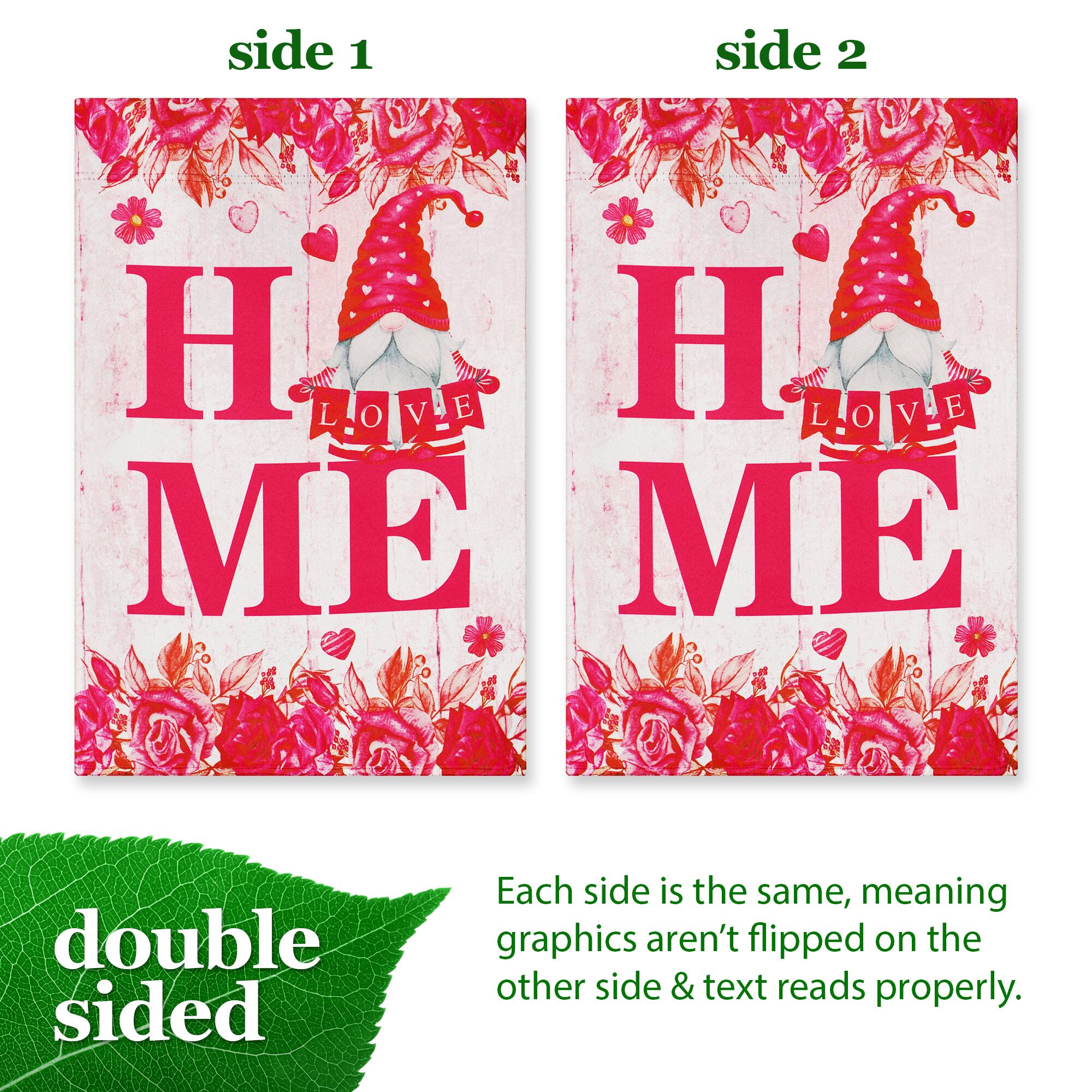 side 1 side 2  
H LOVE ME  
H LOVE ME  

double sided  

Each side is the same, meaning graphics aren't flipped on the other side & text reads properly.