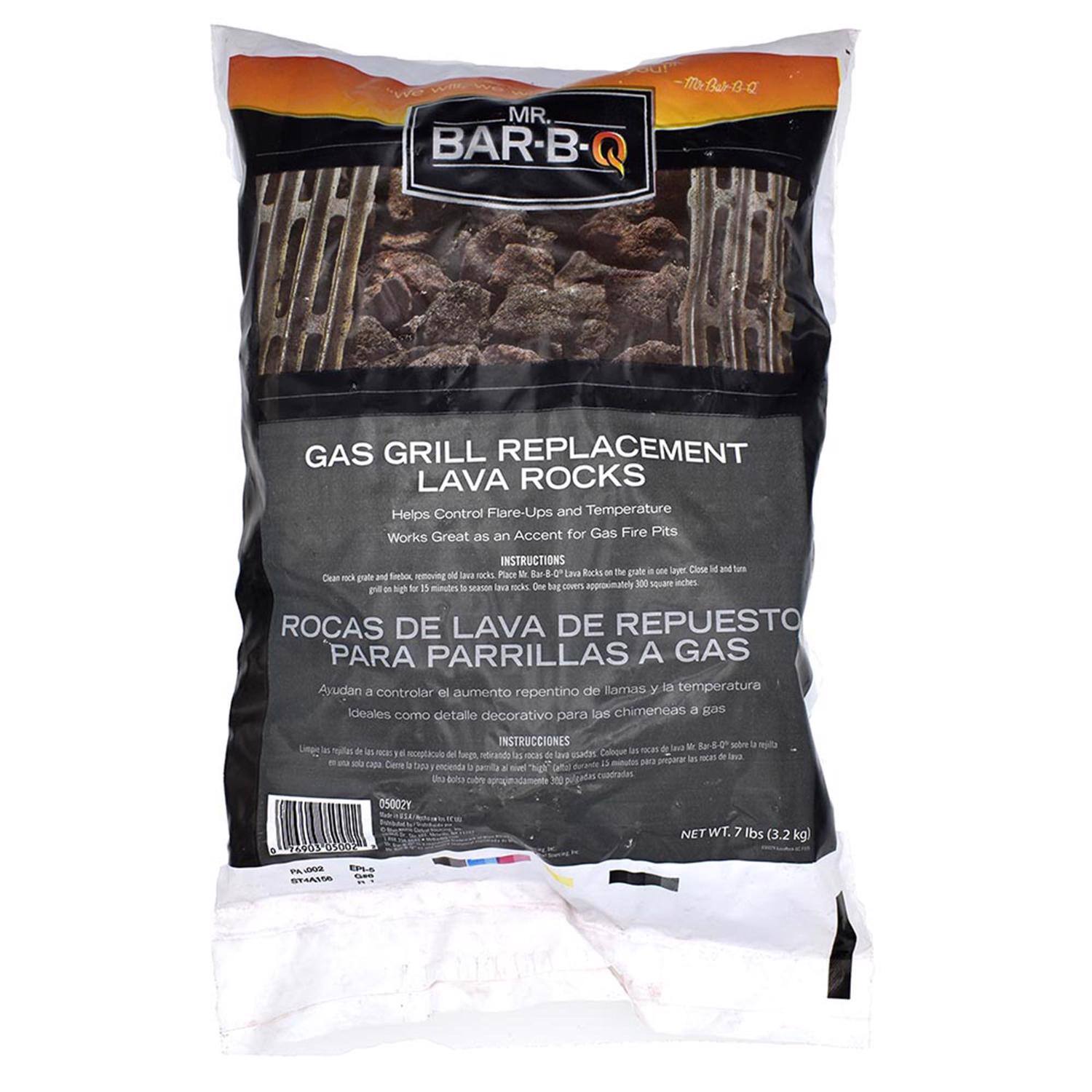 MR. BAR-B-Q  
--3-02  
GAS GRILL REPLACEMENT LAVA ROCKS  
Helps Control Flare-Ups and Temperature  
Accent for Gas Fire Pits  
Works Great as an  
INSTRUCTIONS  
Rocks the grate one aye. Close W and un blo lan rocks Place It Bu-B 20 on Clean rook and firetor, removing One approximately 300 square inches grill dgir for 15 of season at rocks bag covers  
ROCAS DE LAVA DE REPUESTO PARA PARRILLAS A GAS  
Ayudan de amas y la temperatura a controlar el aumento repentino Ideales las chimeneas a gas como detalle decorativo para  
INSTRUCCIONES It Bu-3-0 sobre epillas de acceptculo del de ava usadas Coloque 21 luego, 35 10035 preparar in de ola capa Cere  para bpa : TM Una bolsa cubre  
05002Y  
76903 05002 PA 002 EPLA 040 ST4A150  
NET WT. 7 lbs (3.2 kg