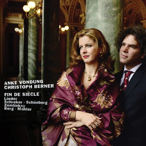 Lieder / Vondung / Berner - Fin de Siecle: Lieder of the Early 20th Century  - COMPACT DISCS