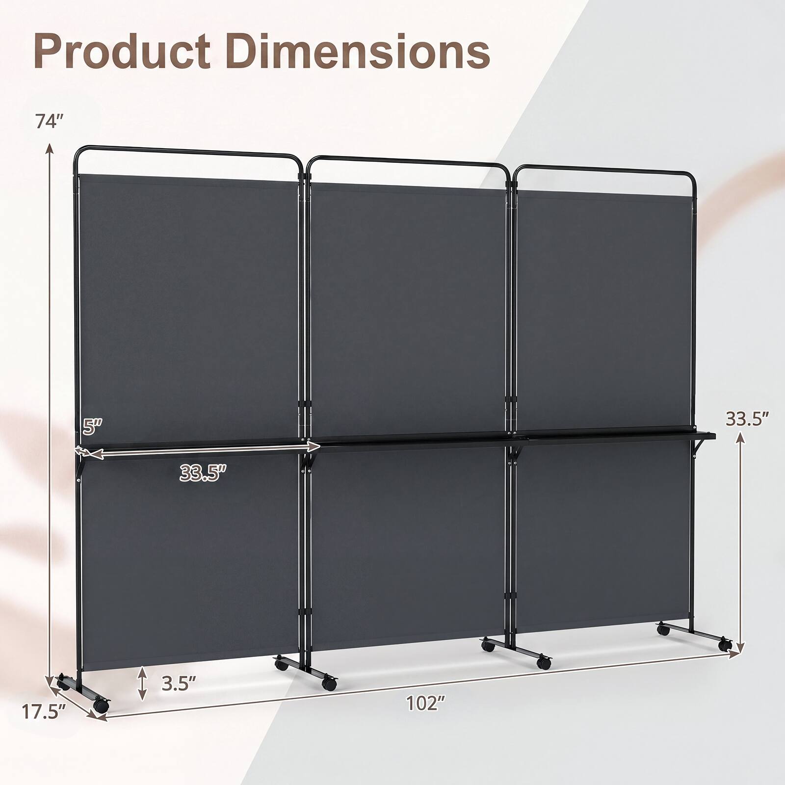 Product Dimensions

74"  
5"  
33.5"  
33.5"  
17.5"  
3.5"  
102"
